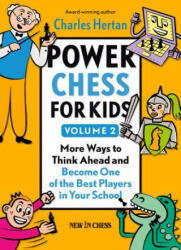 Power Chess for Kids - Charles Hertan (ISBN: 9789056914332)