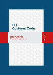 EU Customs Code - Sara Armella (ISBN: 9788885486119)