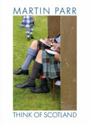 Martin Parr: Think of Scotland - Martin Parr (ISBN: 9788862085496)
