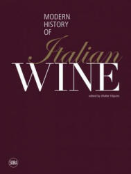 Modern History of Italian Wine - Walter Filiputti (ISBN: 9788857226231)