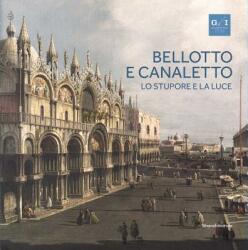 Bellotto and Canaletto - Bernardo Bellotto (ISBN: 9788836635566)