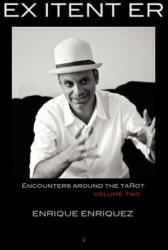 Ex Itent Er: Encounters Around Tarot: Volume Two (ISBN: 9788792633217)