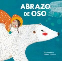 Abrazo de Oso - Susanna Isern, Betania Zacarias (ISBN: 9788494633362)