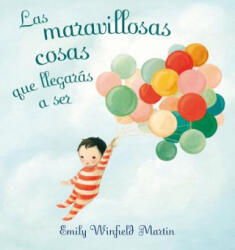 Las Maravillosas Cosas Que Llegaras A Ser = The Wonderful Things You Will Be - Emily Winfield (ISBN: 9788491450498)