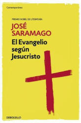 El evangelio segun Jesucristo / The Gospel According to Jesus Christ - José Saramago (ISBN: 9788490628713)