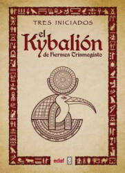 Kybalion, El - Tres Iniciados (ISBN: 9788441437401)