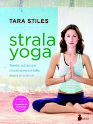 Strala Yoga - Tara Stiles (ISBN: 9788417030094)
