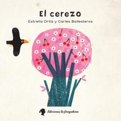 El cerezo - ESTRELLA ORTIZ ARROYO (ISBN: 9788416226542)