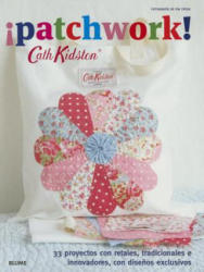 Patchwork! - Cath Kidston, Pia Tryde (ISBN: 9788415317838)