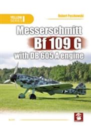 Messerschmitt Bf 109 G with DB 605 A Engine - P&, Artur Juszczak (ISBN: 9788365281685)