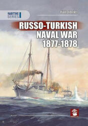 Russo-Turkish Naval War 1877-1878 - Piotr Olender (ISBN: 9788365281364)