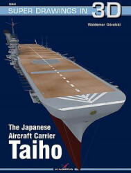 Japanese Aircraft Carrier Taiho - Waldemar Góralski (ISBN: 9788364596759)