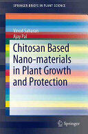 Chitosan Based Nano-Materials in Plant Growth and Protection (ISBN: 9788132235996)