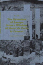 The Salvation of Europe from a Window of Hotel de Paris in Cromer - S. d. Ch. (ISBN: 9788086450957)