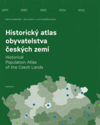 Historical Population Atlas of the Czech Lands - Martin Ouředníček (ISBN: 9788024635774)