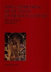 St Vitus Cathedral at Prague Castle - Jiří Kuthan, Jan Royt (ISBN: 9788024631295)