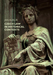 Czech Law in Historical Contexts - Jan Kuklík (ISBN: 9788024628608)