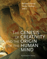 Genesis of Creativity and the Origin of the Human Mind - Barbora Půtová, Václav Soukup (ISBN: 9788024626772)