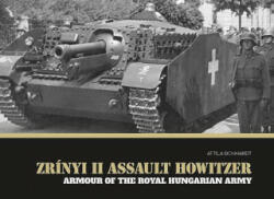 Zrinyi II Assault Howitzer - Attila Bonhardt (ISBN: 9786158007238)
