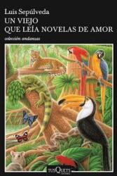 Un Viejo Que Leia Novelas de Amor - Luis Sepúlveda (ISBN: 9786074218022)