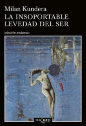 La Insoportable Levedad del Ser - Kundera (ISBN: 9786074213485)