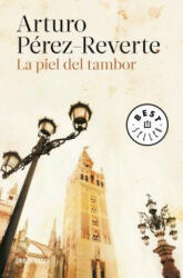 La Piel del Tambor / The Seville Communion - Perez-Reverte (ISBN: 9786073152563)