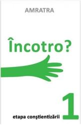 Incotro - Etapa constientizării (ISBN: 9786069435670)
