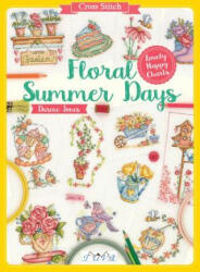 Cross Stitch: Floral Summer Days - Durene Jones (ISBN: 9786059192217)