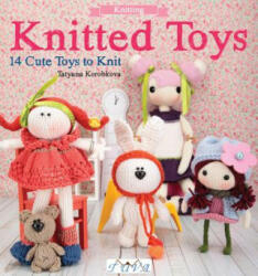 Knitted Toys - Tetyana Korobkova (ISBN: 9786059192156)