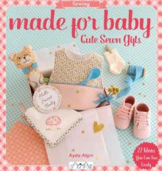 Made for Baby: Cute Sewn Gifts (ISBN: 9786059192118)