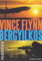 Vince Flynn - Bérgyilkos (ISBN: 9789636433161)