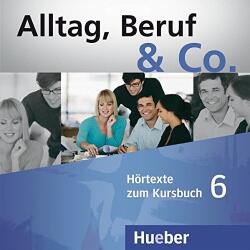 Alltag, Beruf & Co. 6, 2 CDs zum Kursbuch (ISBN: 9783196315905)