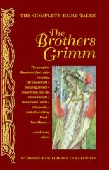Complete Fairy Tales of the Brothers Grimm - Jacob Grimm, Wilhelm Grimm (ISBN: 9781840221749)