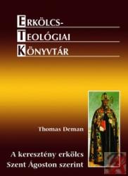 SZENT ÁGOSTON TANÍTÁSA A KERESZTÉNY ERKÖLCSRŐL (ISBN: 9789639318984)