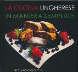 La Cucina Ungherese in maniera semplice (ISBN: 9786155148033)
