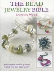 Bead Jewellery Bible - Dorothy Wood (2011)