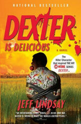 Dexter is Delicious. Dexter, englische Ausgabe - Jeff Lindsay (2011)