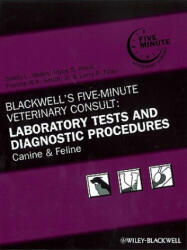 Blackwell's Five-Minute Veterinary Consult - Laboratory Tests and Diagnostic Procedures - Canine and Feline - Vaden, Knoll, Smith Jr (2009)
