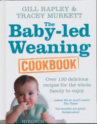 Baby-led Weaning Cookbook - Tracey Murkett (2010)