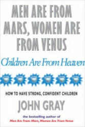 Men Are From Mars, Women Are From Venus And Children Are From Heaven - John Gray (1999)