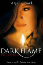 Dark Flame - Alyson Noël (2010)