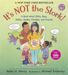 It's Not the Stork! - Robie H. Harris, Michael Emberley (2008)