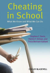 Cheating in School - What We Know and What We Can Do - Stephen F. Davis, Patrick F. Drinan, Tricia Bertram Gallant (2009)