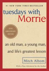 Tuesdays With Morrie - Mitch Albom, Mitch Albom (2002)