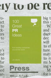 100 Great PR Ideas - Jim Blythe (2010)