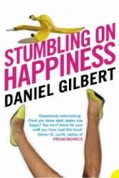 Stumbling on Happiness - Daniel Gilbert (2007)