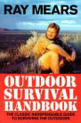 Ray Mears Outdoor Survival Handbook - Ray Mears (2001)