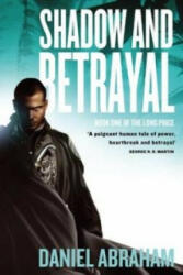 Shadow And Betrayal - Daniel Abraham (2010)