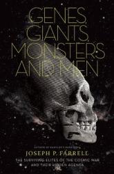 Genes, Giants, Monsters And Men - Joseph Farrell (2011)