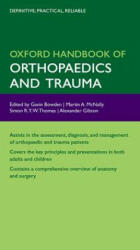 Oxford Handbook of Orthopaedics and Trauma - Gavin Bowden (2010)